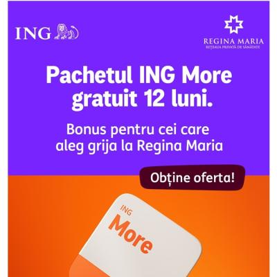 Sănătate și beneficii premium într-un singur pas: activezi Regina Maria și primești ING More gratuit 12 luni