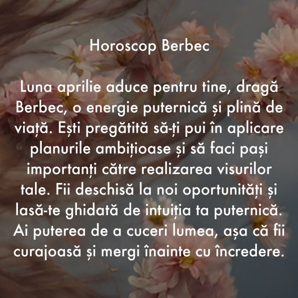 Horoscop aprilie 2024. Lumina ne călăuzește pașii către cele mai frumoase schimbări ale vieții noastre