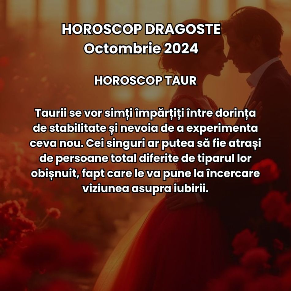Horoscop Dragoste Octombrie 2024: Iubirea arde intens!  Aventurile amoroase și deciziile neașteptate ne schimbă complet toamna