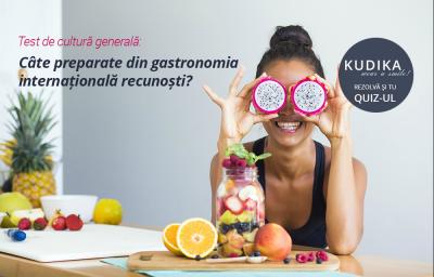 Test de cultura generala: Cate preparate din gastronomia internationala recunosti?