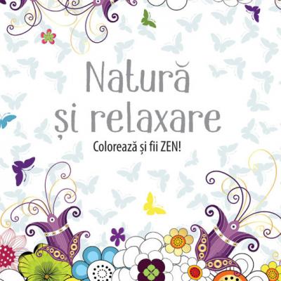 Natura si relaxare. Coloreaza si fii ZEN!