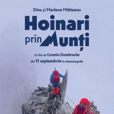 „Hoinari prin munți”, în proiecții speciale la Happy Cinema Bistrița și Focșani