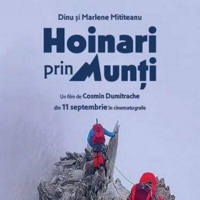 „Hoinari prin munți”, în proiecții speciale la Happy Cinema Bistrița și Focșani