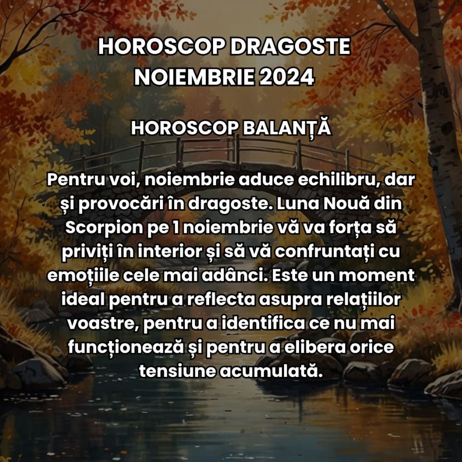 Horoscop dragoste noiembrie 2024: Realinierea karmică ne aduce o perioadă romantică de-o intensitate aproape electrică