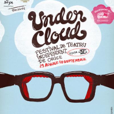 Incepe Undercloud - Festival de Teatru Independent de Orice!