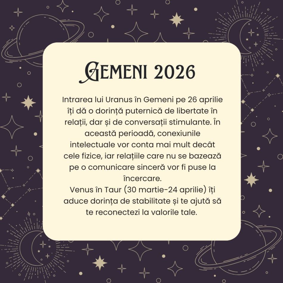 Horoscop GEMENI 2026 – Va trebui să înveți să îmbrățișezi imprevizibilul pentru a profita de oportunități nebănuite