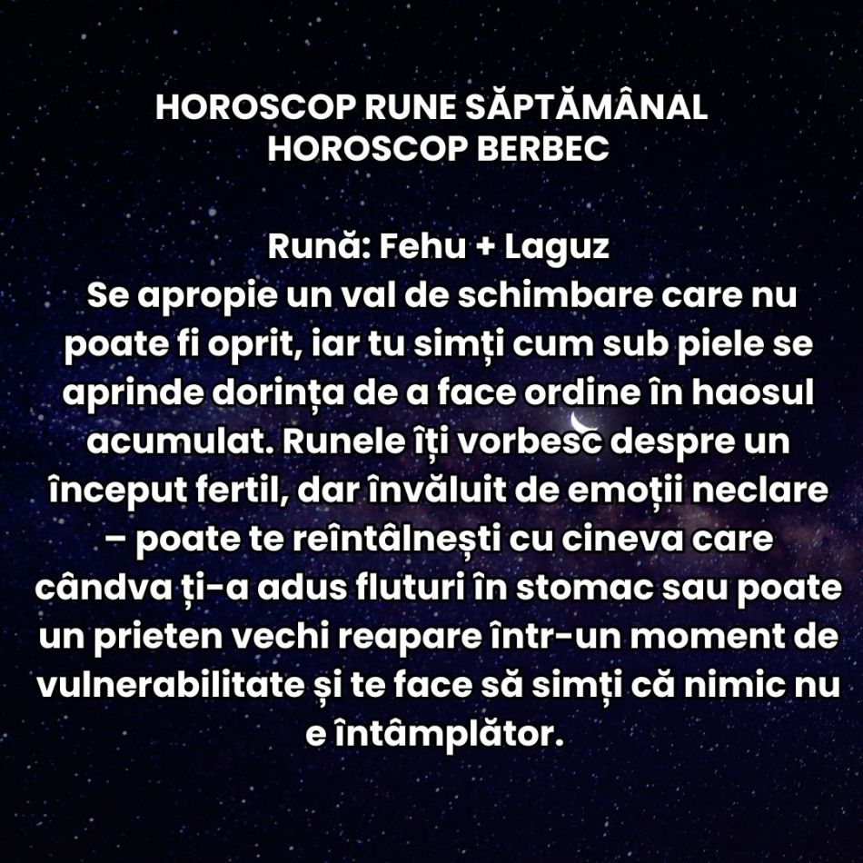 Horoscop Rune săptămâna 11-17 august 2025: Direcție, claritate și strălucire sunt cuvintele-cheie la mijlocul lunii!