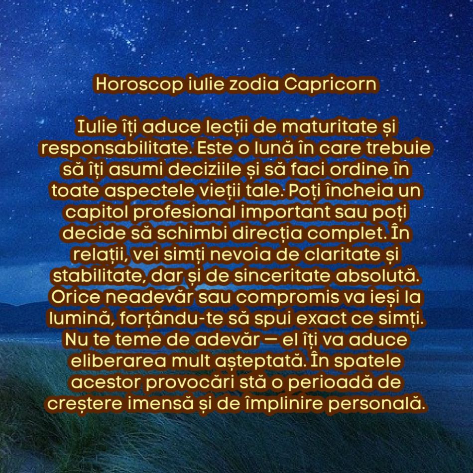 Horoscop iulie 2025. Se rupe lanțul karmei. O lună de eliberare și decizii radicale. Soarta se rescrie sub ochii noștri