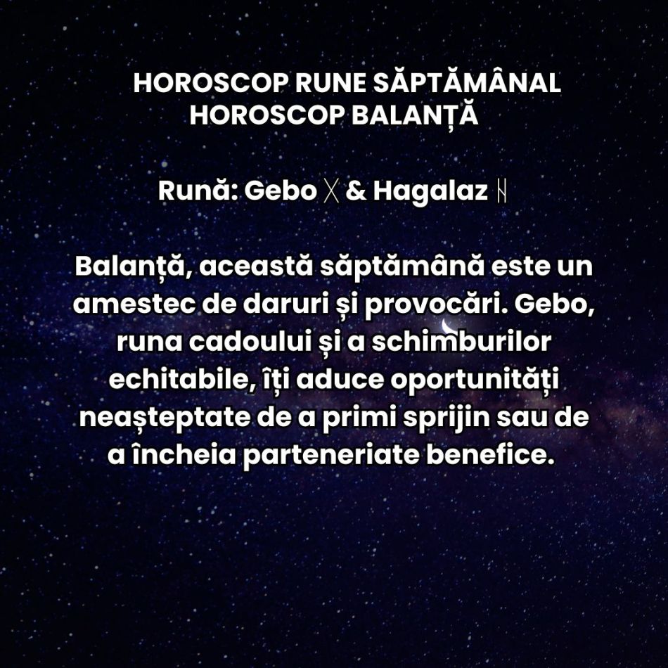 Horoscop Rune săptămâna 6-12 ianuarie 2025: Cu un picior în trecut și cu unul în viitor, runele ne readuc în prezent!