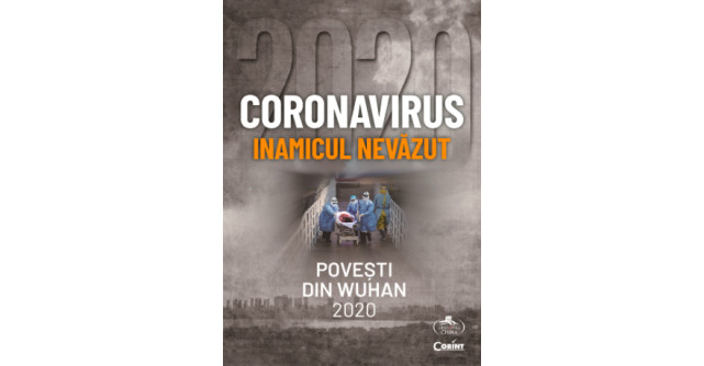 Coronavirus, inamicul nevăzut: Povești din Wuhan 2020