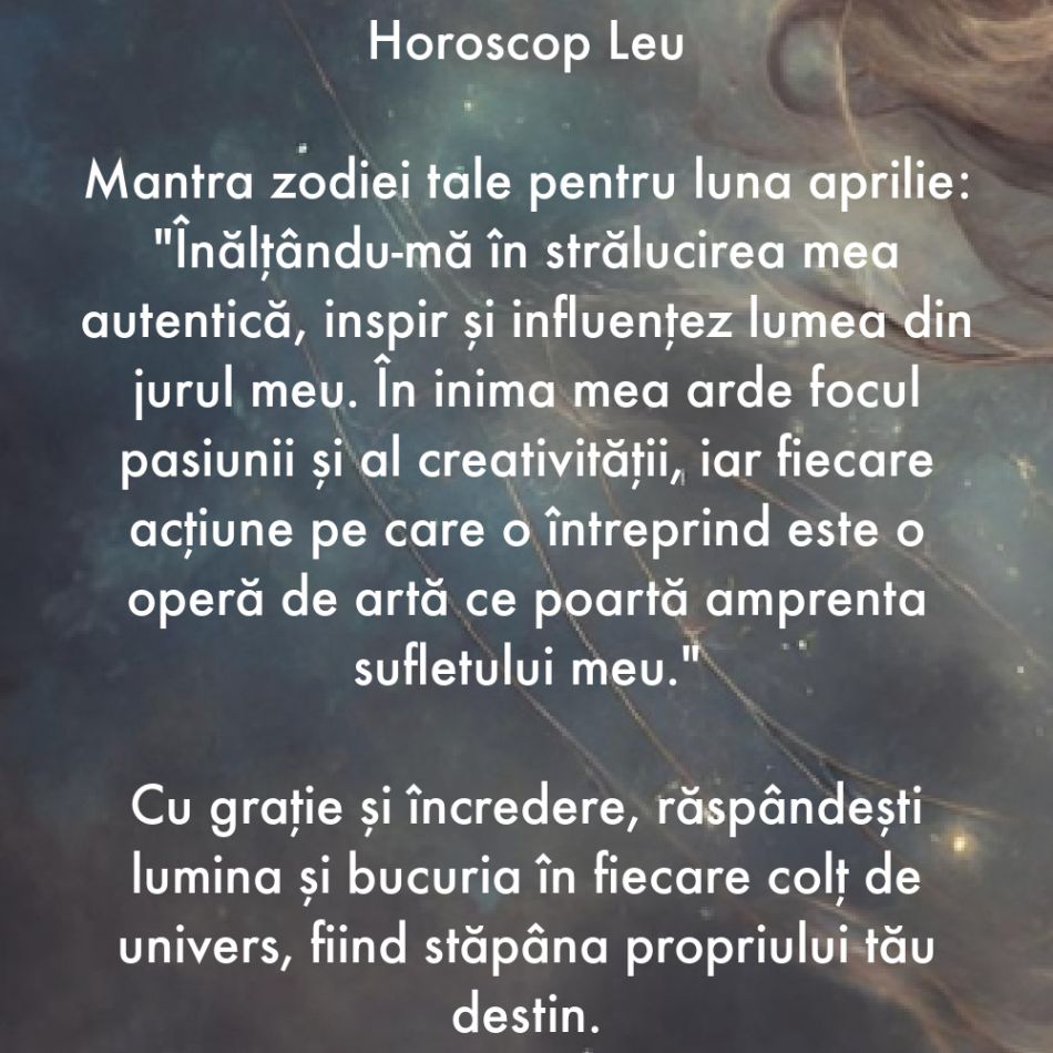 Horoscop spiritual: Află care este mantra zodiei tale pentru luna aprilie 2024