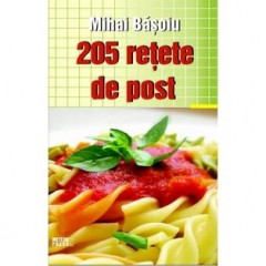 205 Retete de Post - Mihai Basoiu