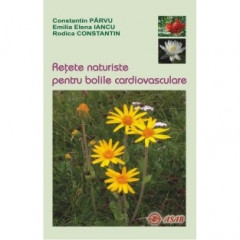 Retete naturiste pentru bolile cardiovasculare - Constantin Parvu
