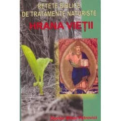 Hrana vietii - Retete biblice de tratamente naturiste