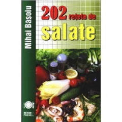 202 retete de salate - Mihai Basoiu
