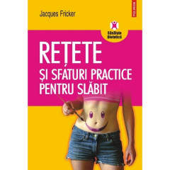 Retete si sfaturi practice pentru slabit - Jacques Fricker
