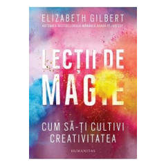 Lectii de magie - Elizabeth Gilbert