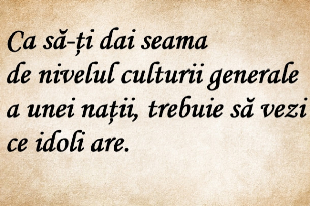 Cine a spus aceste cuvinte celebre?