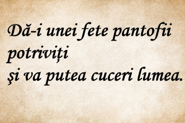 Cine a spus aceste cuvinte celebre?