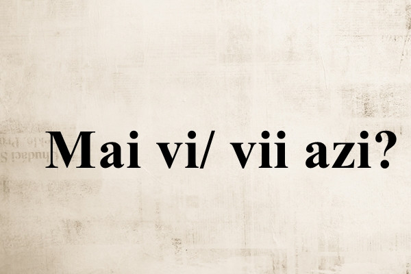 Cum se scrie corect: Vi sau Vii?
