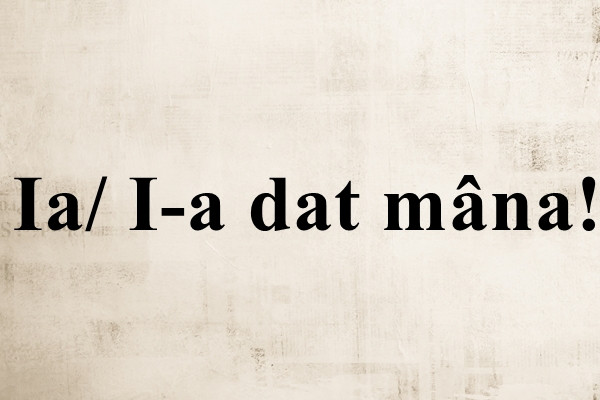 Cum se scrie corect: Ia sau I-a?