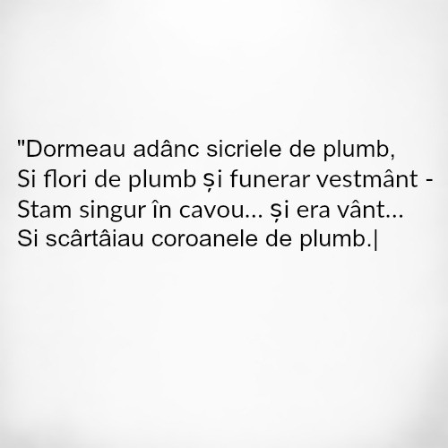Cui apartin aceste versuri?