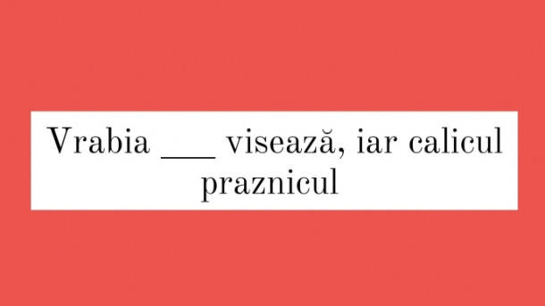 Care este cuvantul lipsa?