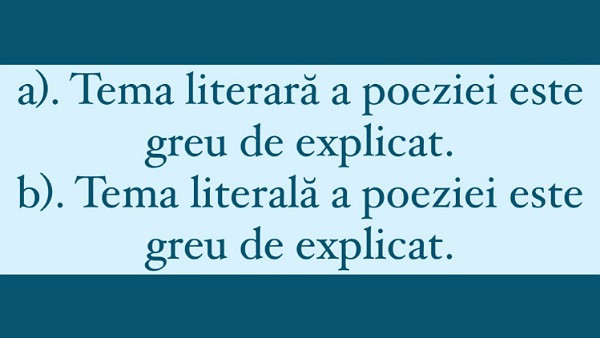 Care dintre aceste propozitii este scrisa corect?