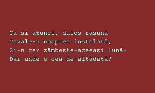 Ce poet a scris urmatoarele versuri?