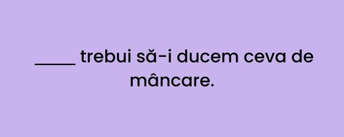 Ce varianta se potriveste aici?