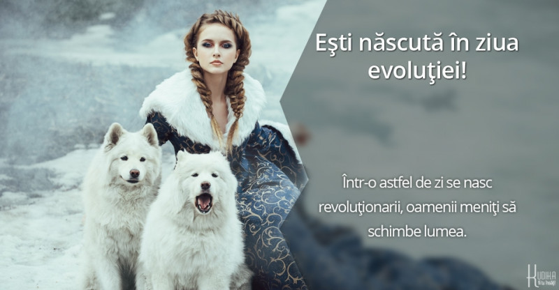 Esti nascuta in ziua evolutiei!