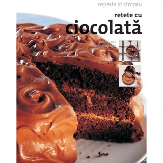 Retete cu ciocolata - Repede si simplu